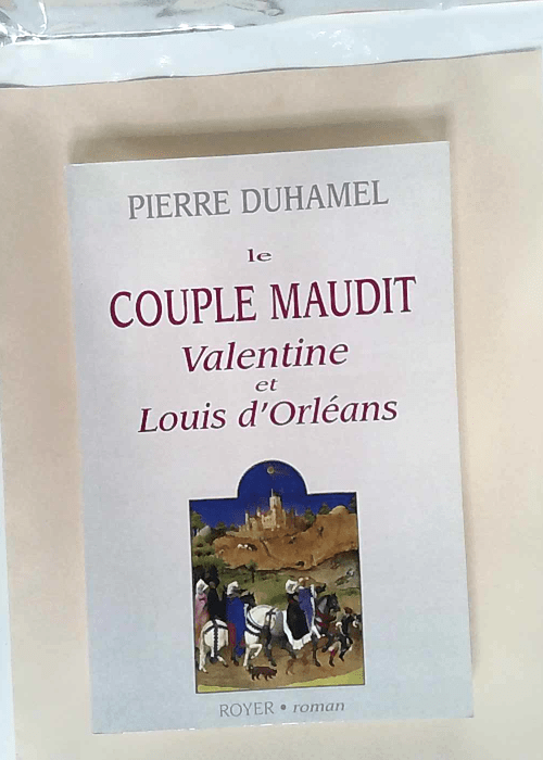 Le couple maudit Valentine et Louis d Orléan...