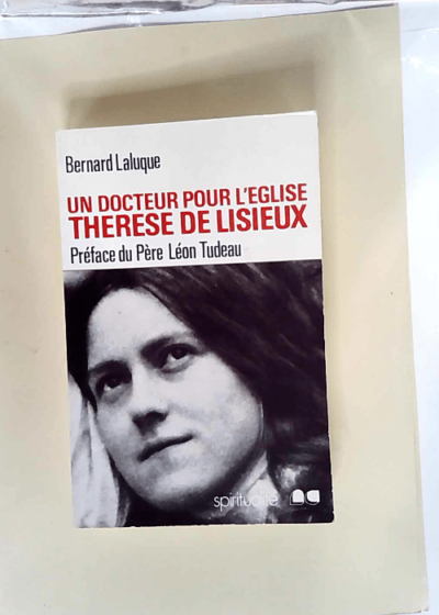 Un docteur pour l Eglise Thérèse de Lisieux - Laluque