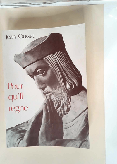 Pour qu il regne  - Jean Ousset