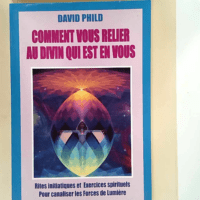 Comment vous relier au divin qui est en vous ...