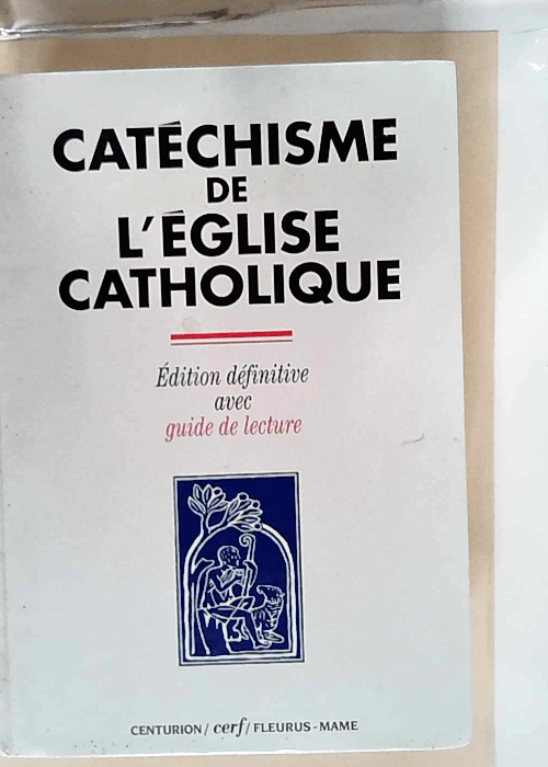 Catéchisme de l église catholique Edition définitive avec guide de lecture – Jean-Paul II