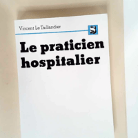 Le praticien hospitalier  – Vincent Le ...