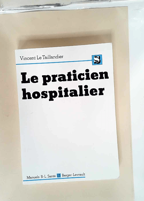 Le praticien hospitalier  – Vincent Le Taillandier