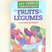 Les vertus thérapeutiques des fruits et des ...