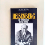 Heisenberg Le témoignage de sa femme – Elisabeth Heisenberg