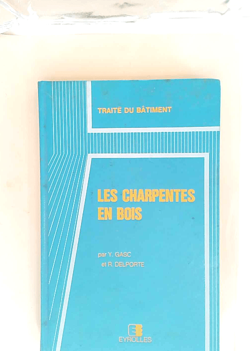 les charpentes en bois – gasc Delporte