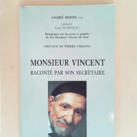 Monsieur Vincent raconté par son secrétaire...