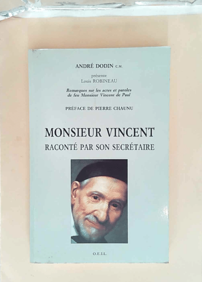 Monsieur Vincent raconté par son secrétaire  - André Dodin