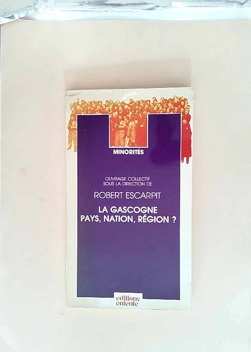 La gascogne Pays nation region ? – Robert Escarpit