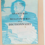 Aventures et mésaventures d un dictionnaire  – ROBERT Paul