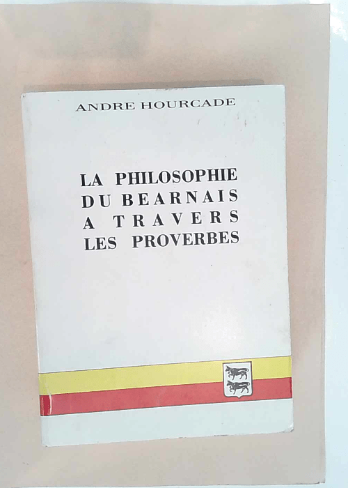 LA PHILOSOPHIE DU BÉARNAIS A TRAVERS LES PRO...