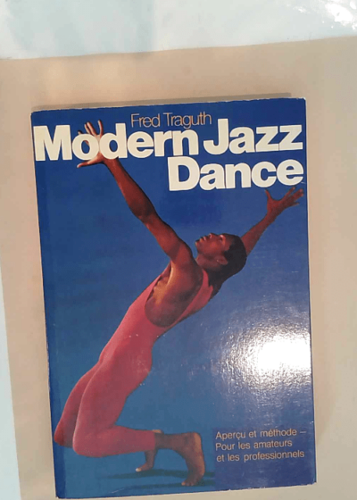 Modern jazz dance La Danse Moderne De Jazz - Fred Traguth