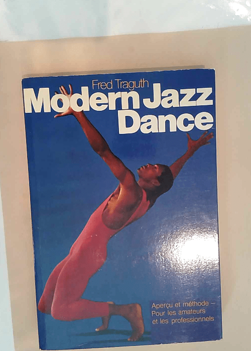 Modern jazz dance La Danse Moderne De Jazz – Fred Traguth