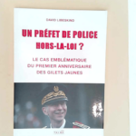 Un Préfet de police hors-la-loi  ? Le cas emblématique du premier anniversaire des Gilets jaunes – David Libeskind