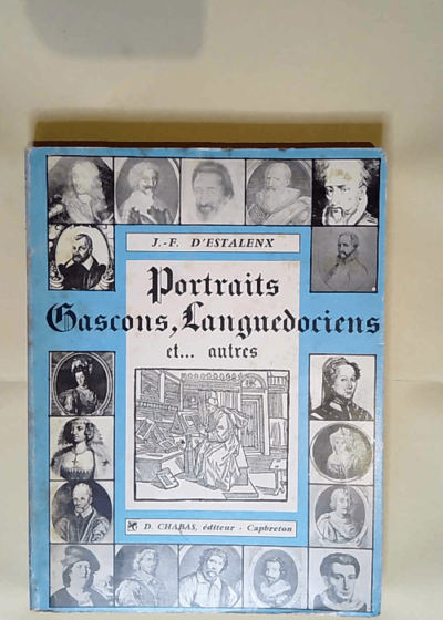 Portraits gascons languedociens et autres  - Jean-François d  Estalenx