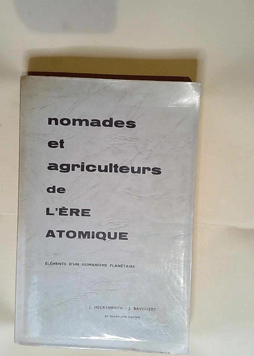 Nomades et agriculteurs de l ère atomique é...