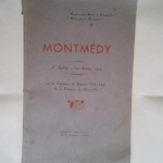 Montmédy 1er août-29 août 1914 par le capitaine de réserve Julliac de la garnison de Montmédy  – Capitaine Julliac