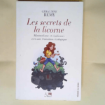 Les secrets de la licorne – minimalisme et résilience Vers une transition écologique – Géraldine Rémy