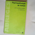 Psychopathologie de l enfant  – Ajuriaguerra Julien