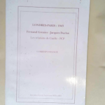 Londres-Paris 1943 Fernand Grenier-Jacques Duclos Les relations de Gaulle-PCF : correspondance –