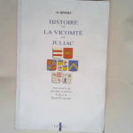 Histoire de la vicomté de Juliac  – Maurice Romieu