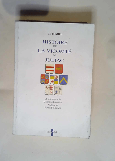 Histoire de la vicomté de Juliac  - Maurice Romieu