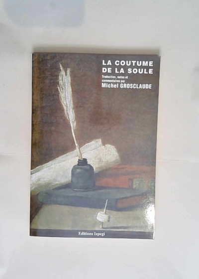 La coutume de la soule  - M. Grosclaude