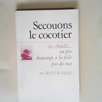 Secouons le cocotier Les Antilles…un pe...