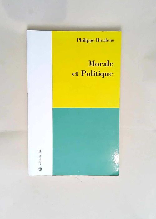 Morale et politique  – Philippe Ricalen...