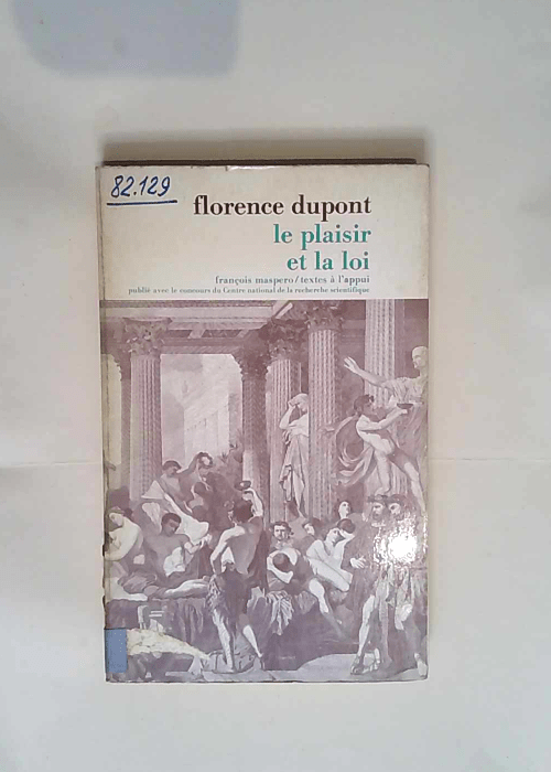 Le Plaisir Et La Loi  – Florence Dupont