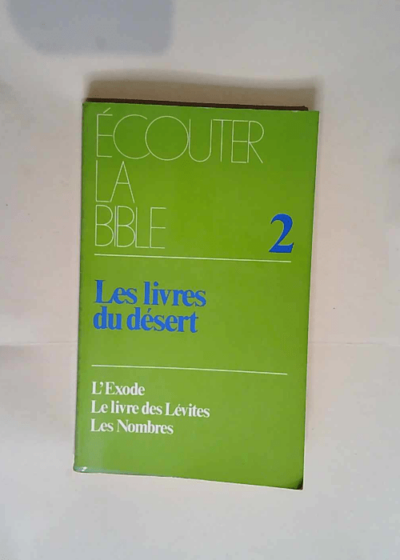 Ecouter la bible - tome 2 Les Livres du désert -