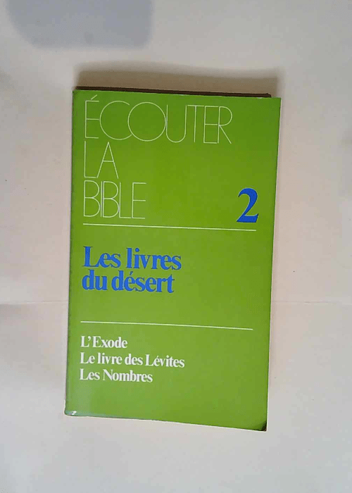 Ecouter la bible – tome 2 Les Livres du...