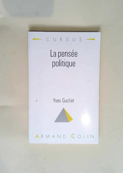 La pensée politique 1ère Éd. - Yves Guchet