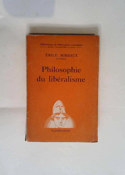 Philosophie Du Libéralisme  - Emile MIREAUX