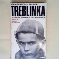 Treblinka La révolte d un camp d extermination – Jean-François Steiner