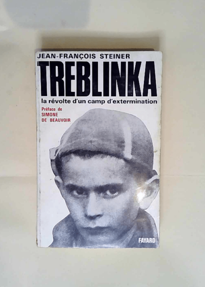 Treblinka La révolte d un camp d extermination - Jean-François Steiner