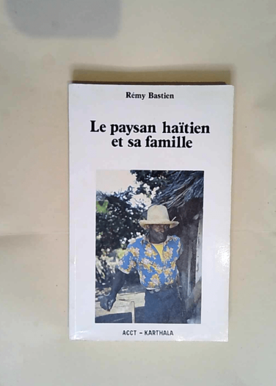 Le paysan haïtien et sa famille  - Rémy Bastien