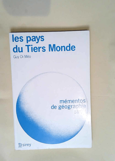 Les pays du Tiers monde Géographie sociale et économique - Guy Di Méo