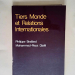 Tiers monde et relations internationales  – Philippe Braillard