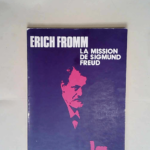 La mission de sigmund freud  – Erich Fromm