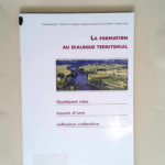 La formation au dialogue territorial Quelques clés issues d une réflexion collective – Pierre-Yves Guihéneuf