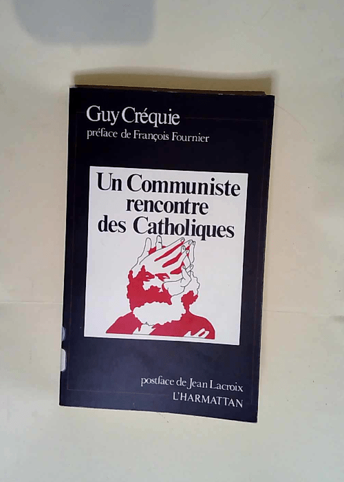 Un Communiste Rencontre Des Catholiques  &#82...