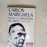 Pour La Liberation Du Bresil  – Marighela Carlos