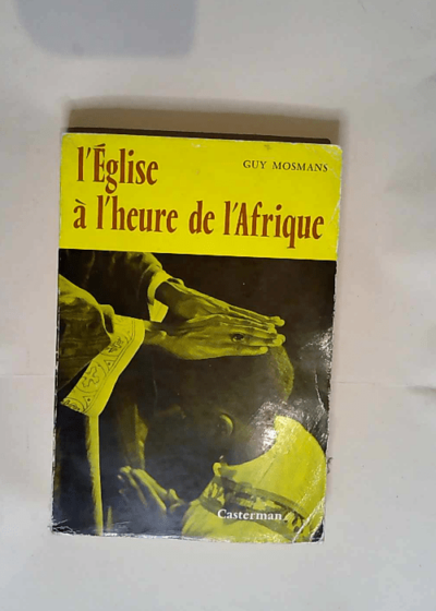 L Eglise à l heure de l Afrique  - Guy Mosmans