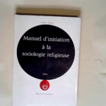 Manuel d initiation à la sociologie religieuse.  – Joseph Laloux