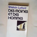 Des Moines et des hommes  – Ghislain Lafont