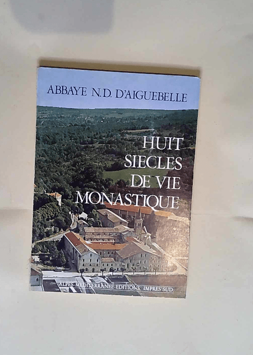 Huits Siecles De Vie Monastique  – Abba...