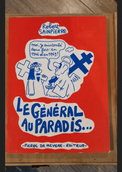 Le Général Au Paradis - Sainpierre (Robert)