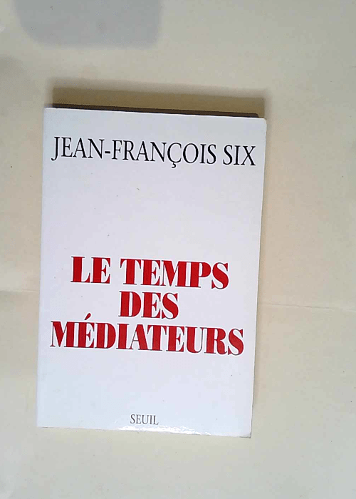 Le Temps des médiateurs  – Jean-Franç...