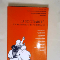 Solidarité un sentiment républicain ? &#821...